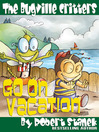 Go on Vacation (eBook): The Bugville Critters Series, Book 5